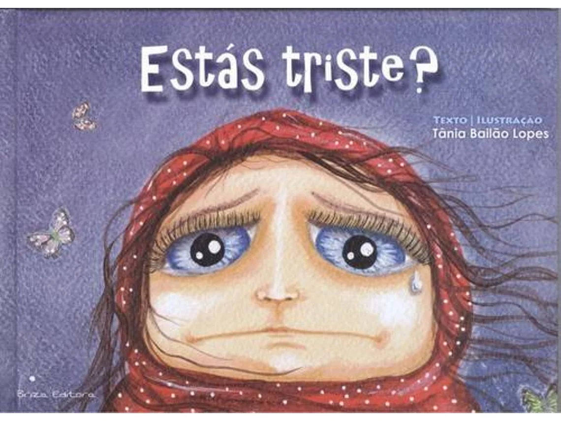 Estás Triste? Tânia Bailão Lopes