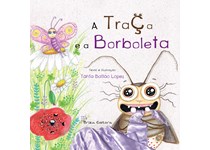 A Traça e a Borboleta - Tânia Bailão Lopes