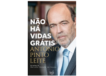 Não Há Vidas Grátis de António Pinto Leite