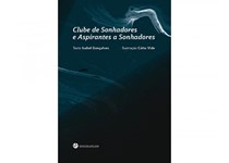 Clube de sonhadores e aspirantes a sonhadores - Gonçalves, Isabel