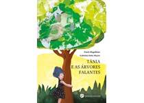 Tânia e as Árvores Falantes Paula Magalhães / Gabriela Sotto Mayor