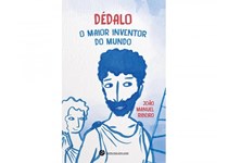 Dédalo, o maior inventor do mundo Plano Nacional de Leitura > 12-14  Ribeiro, Joao Manuel