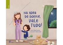 Na hora de dormir, vale tudo! Joana Ferreira
